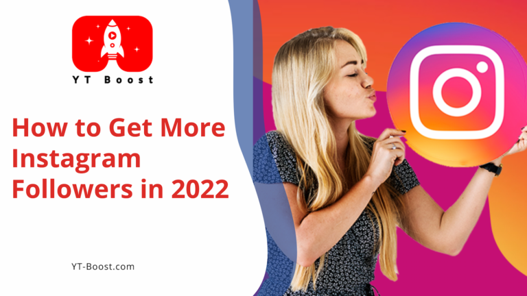 How to Get More Instagram Followers in 2022