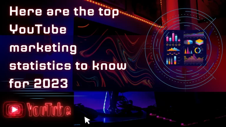 Here are the top YouTube marketing statistics to know for 2023