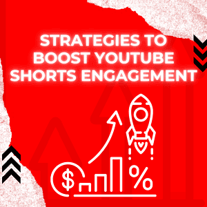 Strategien zur Steigerung des Engagements bei YouTube Shorts