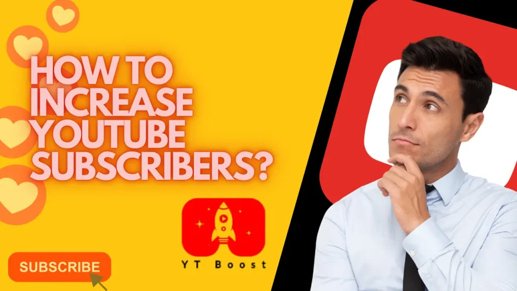 How to increase YouTube subscribers