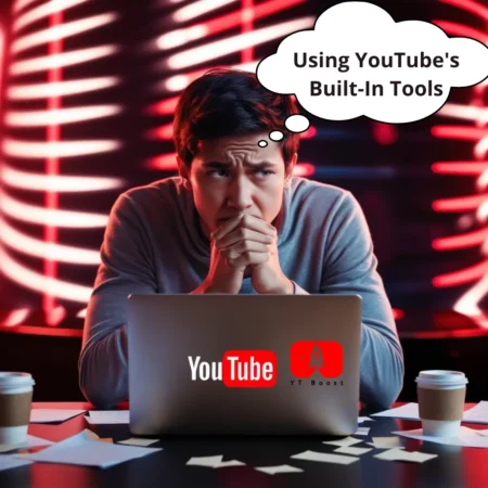 Using YouTube's Built-In Tools
