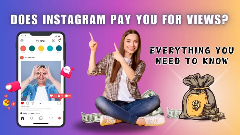 Does Instagram Pay you for Views? Everything You Need to Know